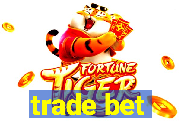 trade bet